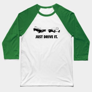 Just Drive IT. Baseball T-Shirt